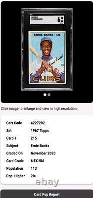 1967 TOPPS #215 ERNIE BANKS SGC 6? MR. CUB Graded In 2023 HALL OF FAME 1977