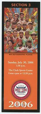 2006 MLB Baseball Hall of Fame VIP Section 3 Ticket Negro League Inductions #2